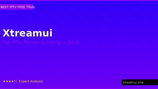 Xtreamui Review 2026 — Channels, Pricing & Honest Rating