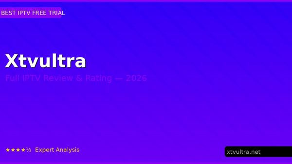Xtvultra Review 2026 — Channels, Pricing & Honest Rating