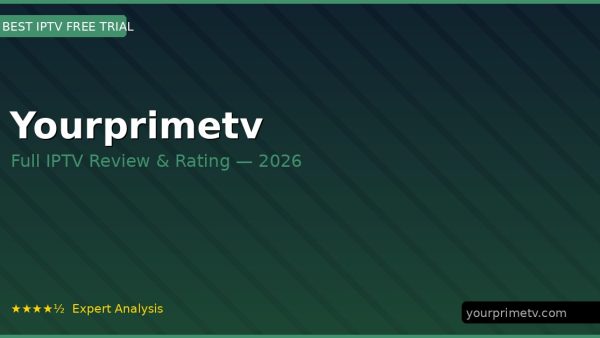 Yourprimetv Review 2026 — Channels, Pricing & Honest Rating